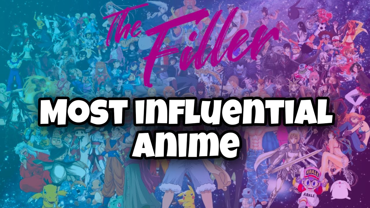 MOST INFLUENTIAL ANIME l SPOILER ITS NOT NARUTO l The Filler
