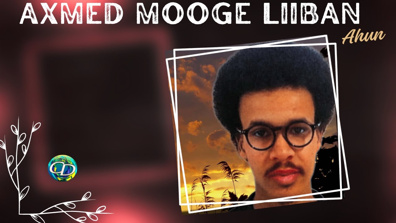 Axmed Mooge Ahun | Heestii Gaaridii Haweenka | Kaban