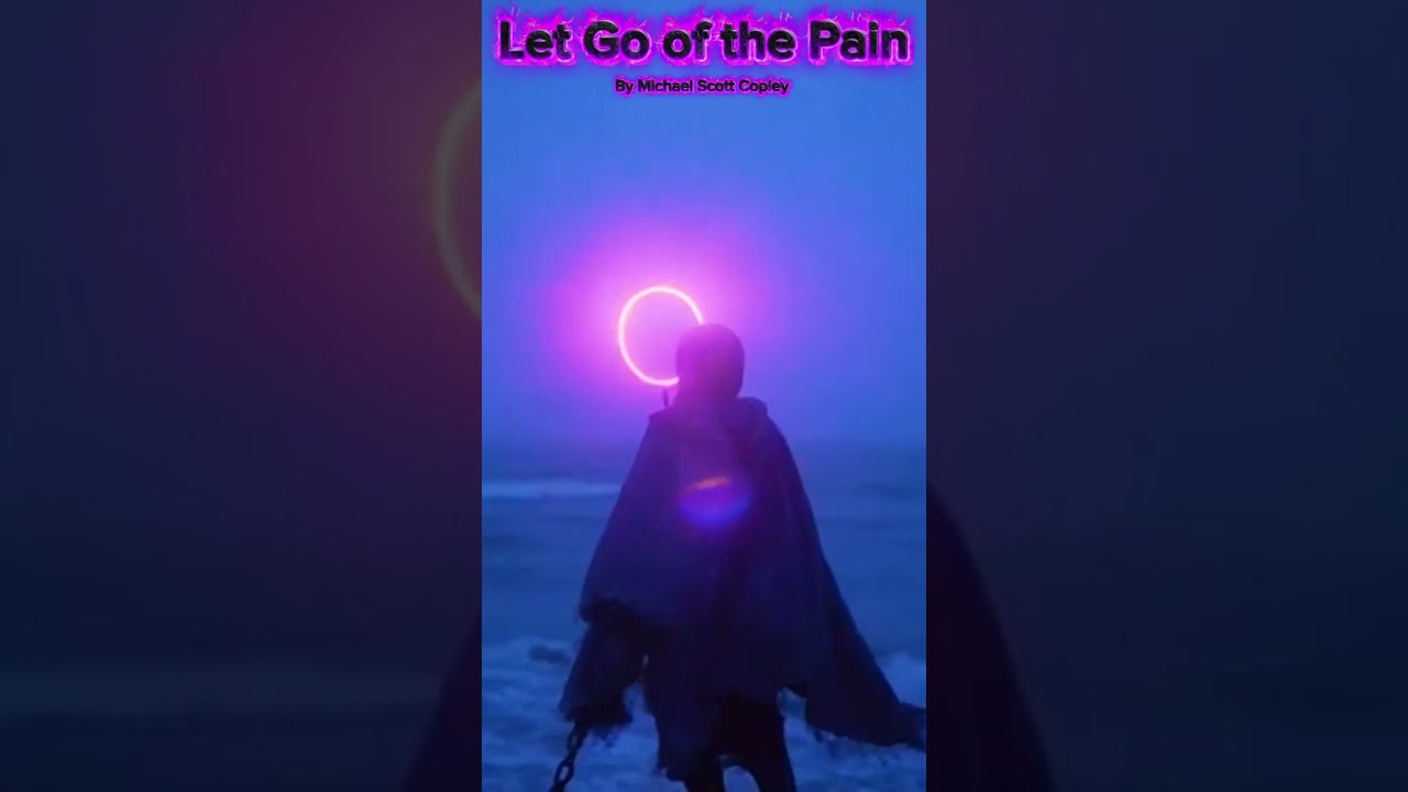 “Let Go of the Pain”