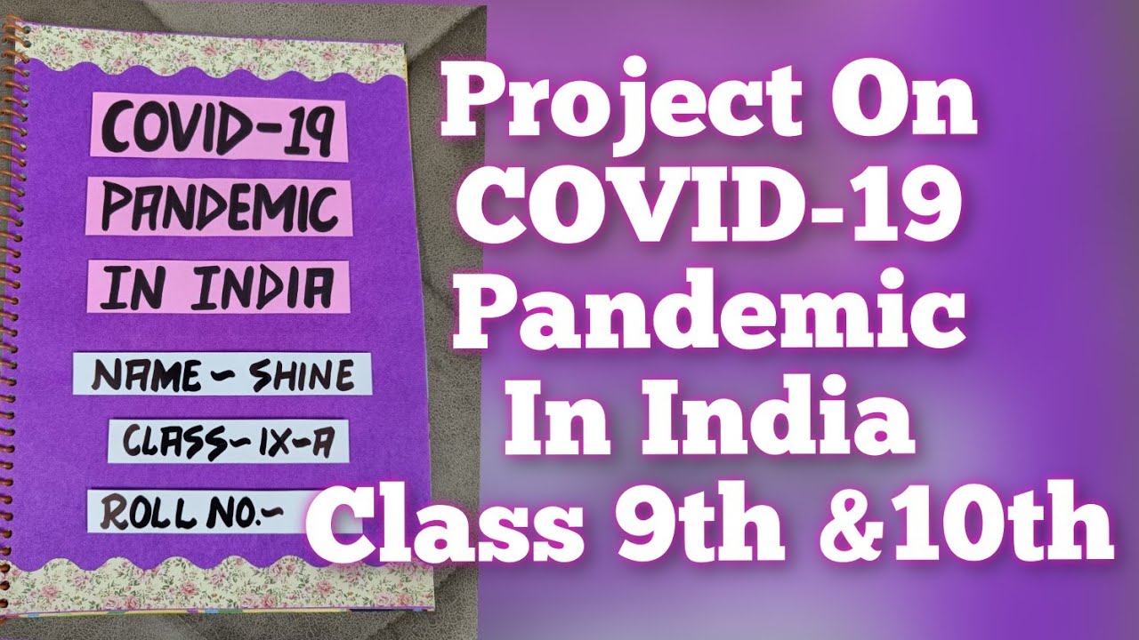 Project on COVID-19 Pandemic in India Disaster Management Class 9th & 10th/Man made disaster