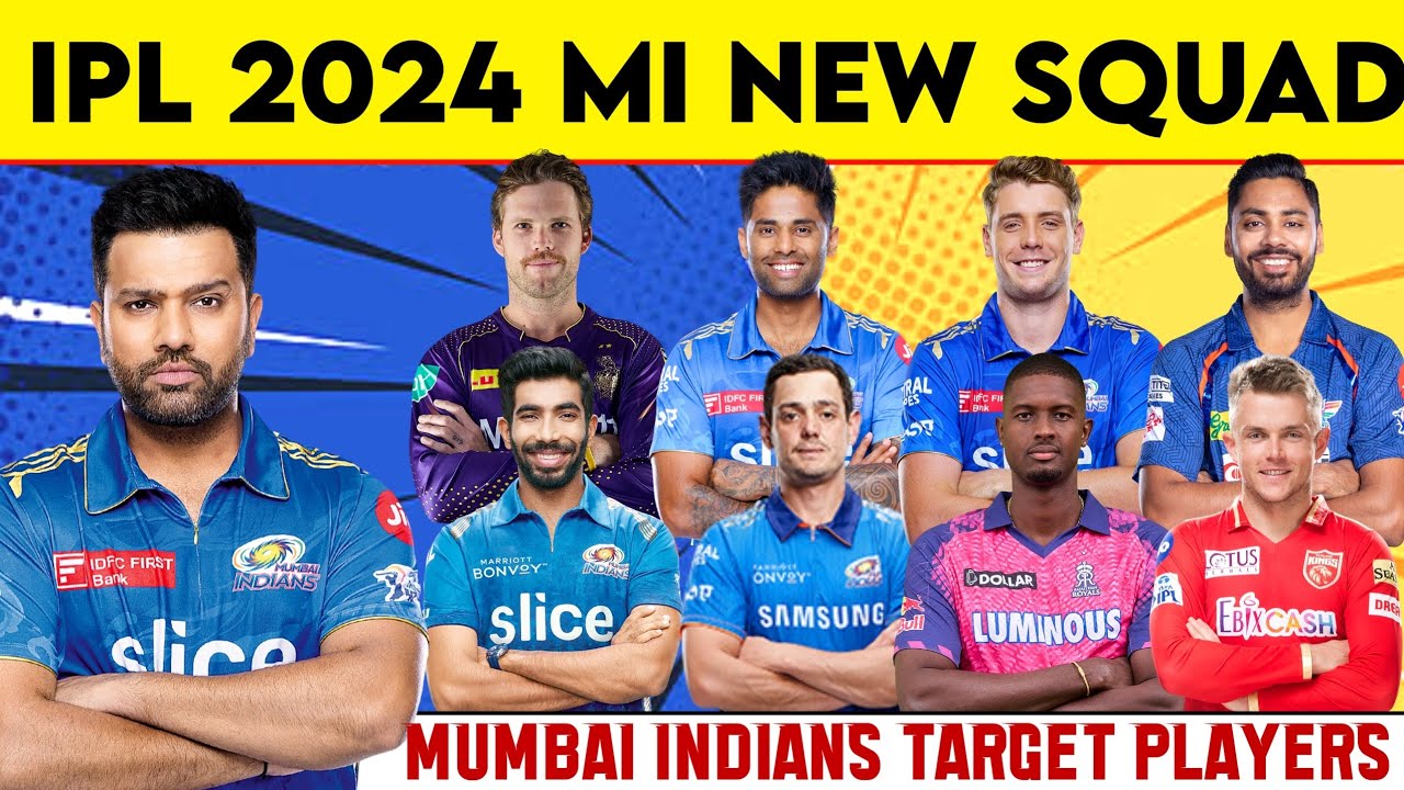 IPL 2024 - MI Squad 2024 | MI Target Players 2024 | Mumbai Indians Squad 2024