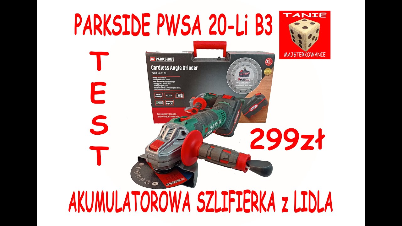 PARKSIDE PWSA 20 Li-B3 Akumulatorowa Szlifierka kątowa z Lidla za 299zł TEST