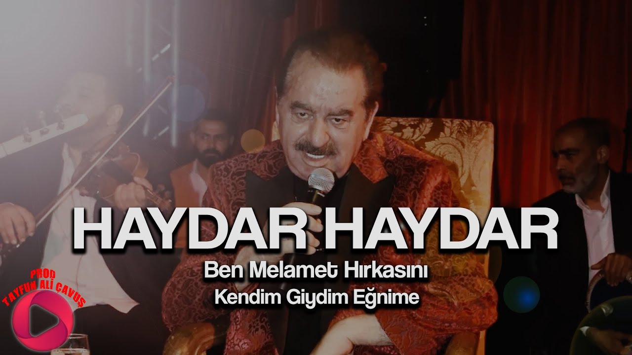 İbrahim Tatlıses - Haydar Haydar I Ben Melamet Hırkasını I  ( Prod.Tayfun Ali Çavuş )