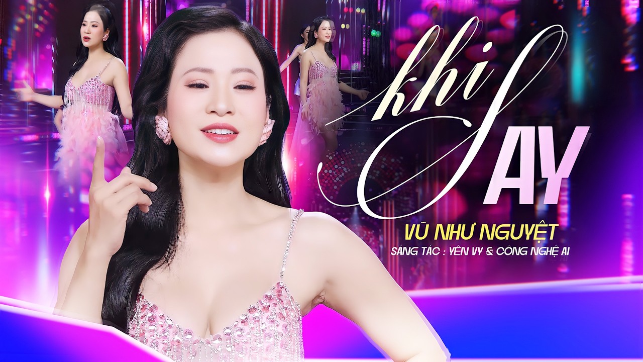 KHI SAY - VŨ NHƯ NGUYỆT || Nhạc Disco Sôi Động Độc Đáo Nghe Là Nghiện