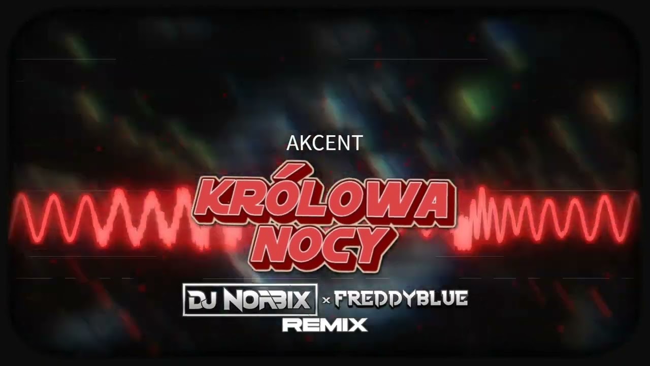 AKCENT - Królowa Nocy (FreddyBlue & 