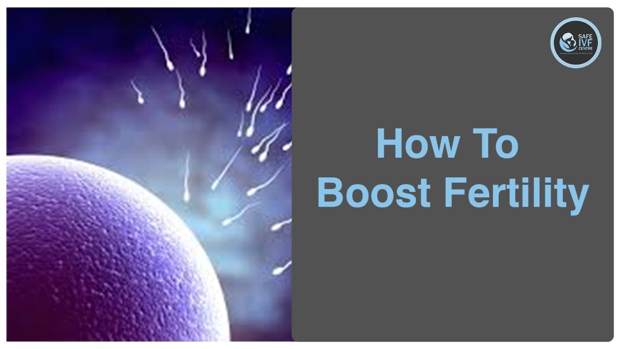 How To Boost Fertility to Get Pregnant | Safe IVF Centre