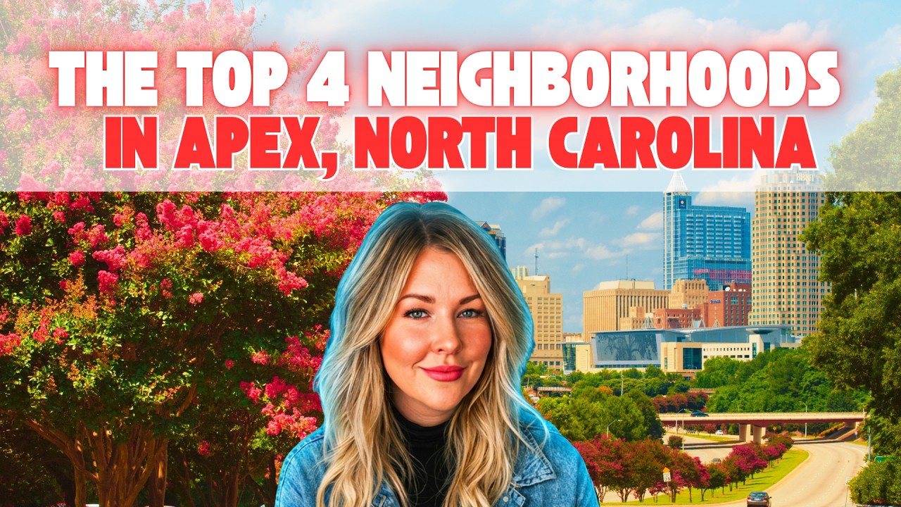 TOP 4 NEIGHBORHOODS of APEX, NORTH CAROLINA