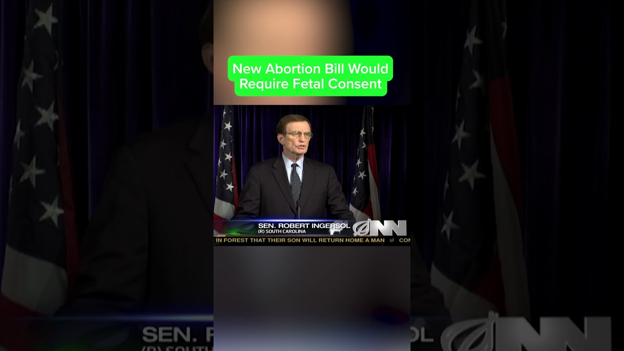 New Abortion Bill Would Require Fetal Consent