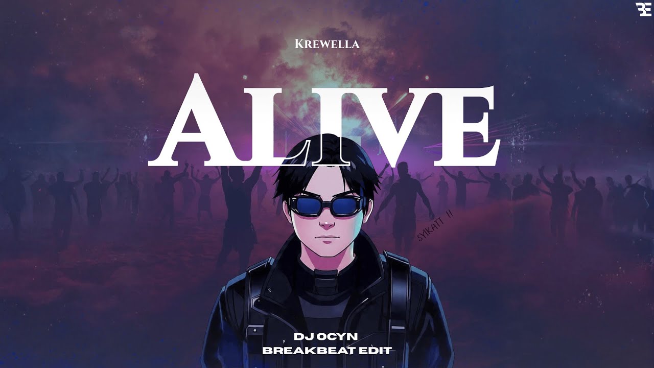 Alive - DJ Ocyn Edit