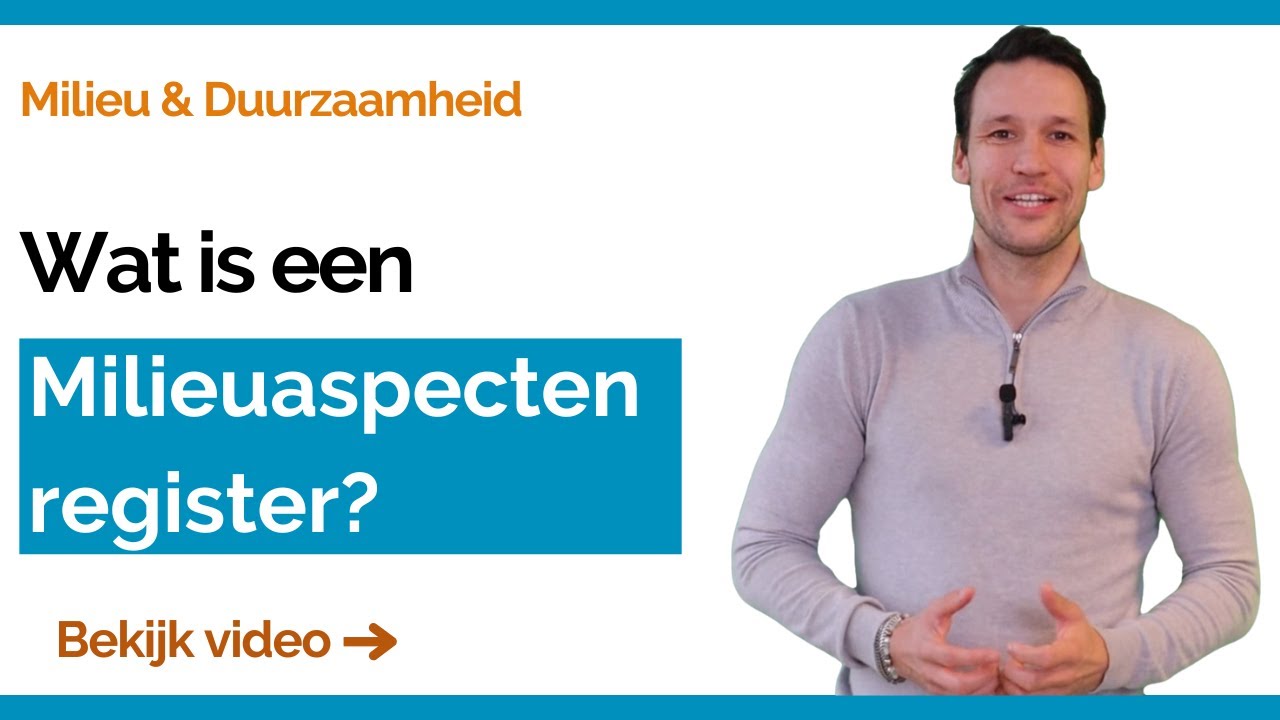 WAT is een MILEUASPECTENREGISTER (en hoe stel je het op)?