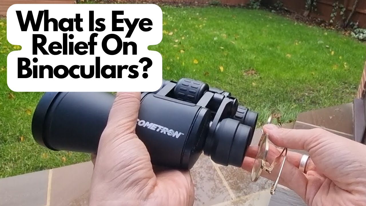 What Is Eye Relief On Binoculars? And Why It Matters...