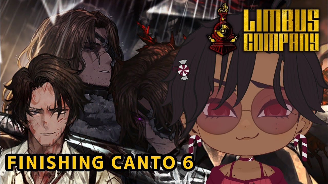FINISHING CANTO 6 + 3rd Walpurgisnacht | LIMBUS COMPANY