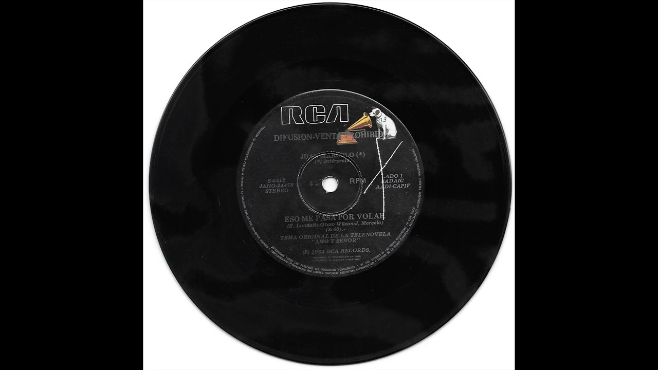 JUAN MARCELO ESO ME PASA POR VOLAR 1984 RCA A