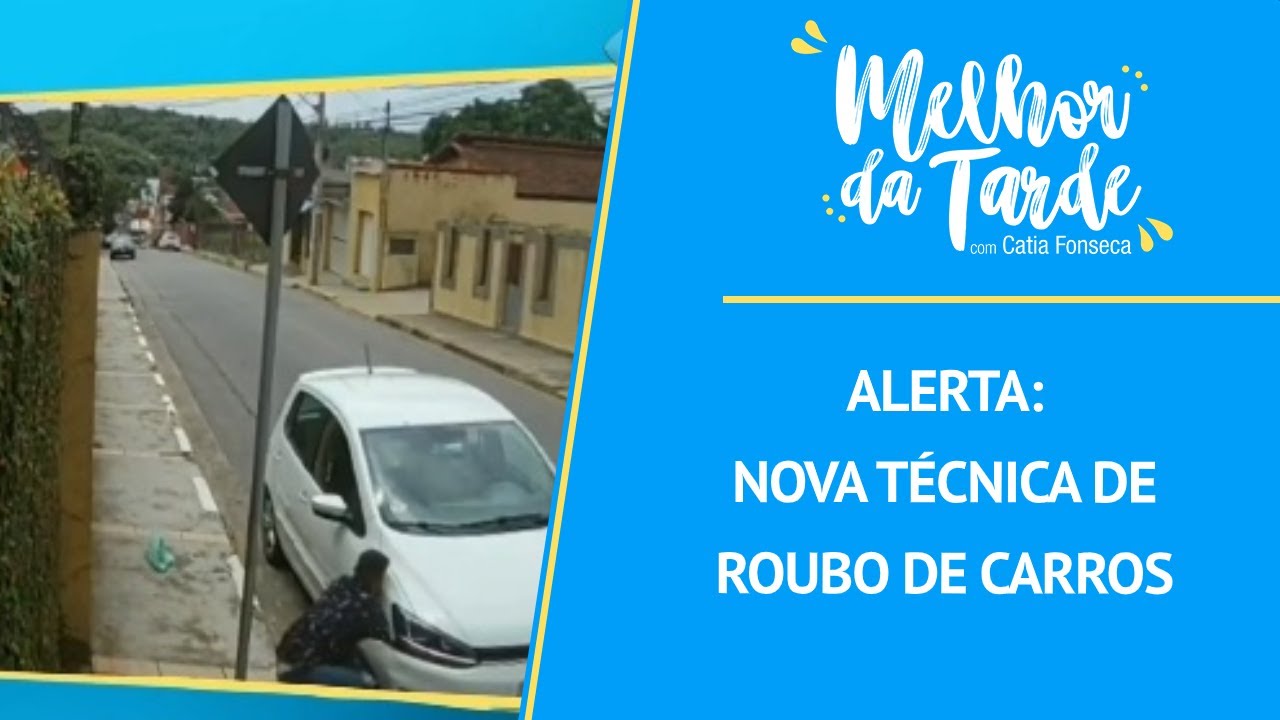 Alerta: nova técnica de roubo de carros | MELHOR DA TARDE