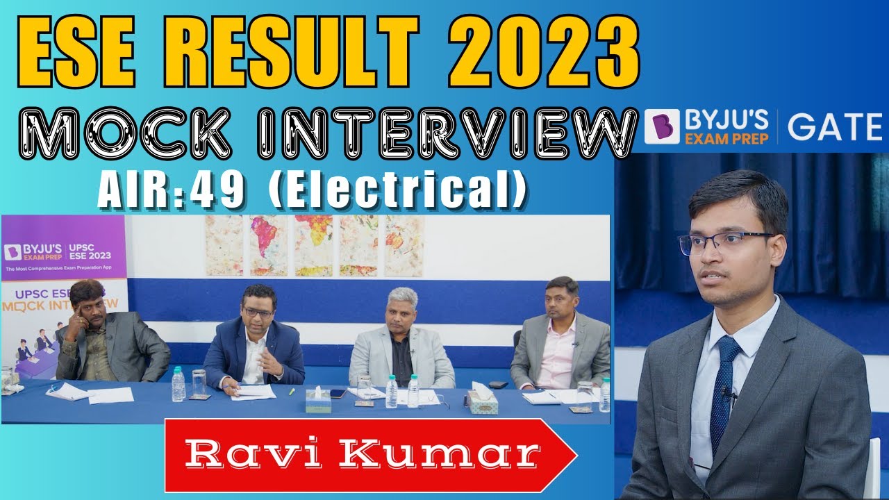 UPSC ESE 2023 Topper | Mock Interview | AIR 49 (Electrical Engg) | Ravi Kumar Suman | BYJU'S GATE