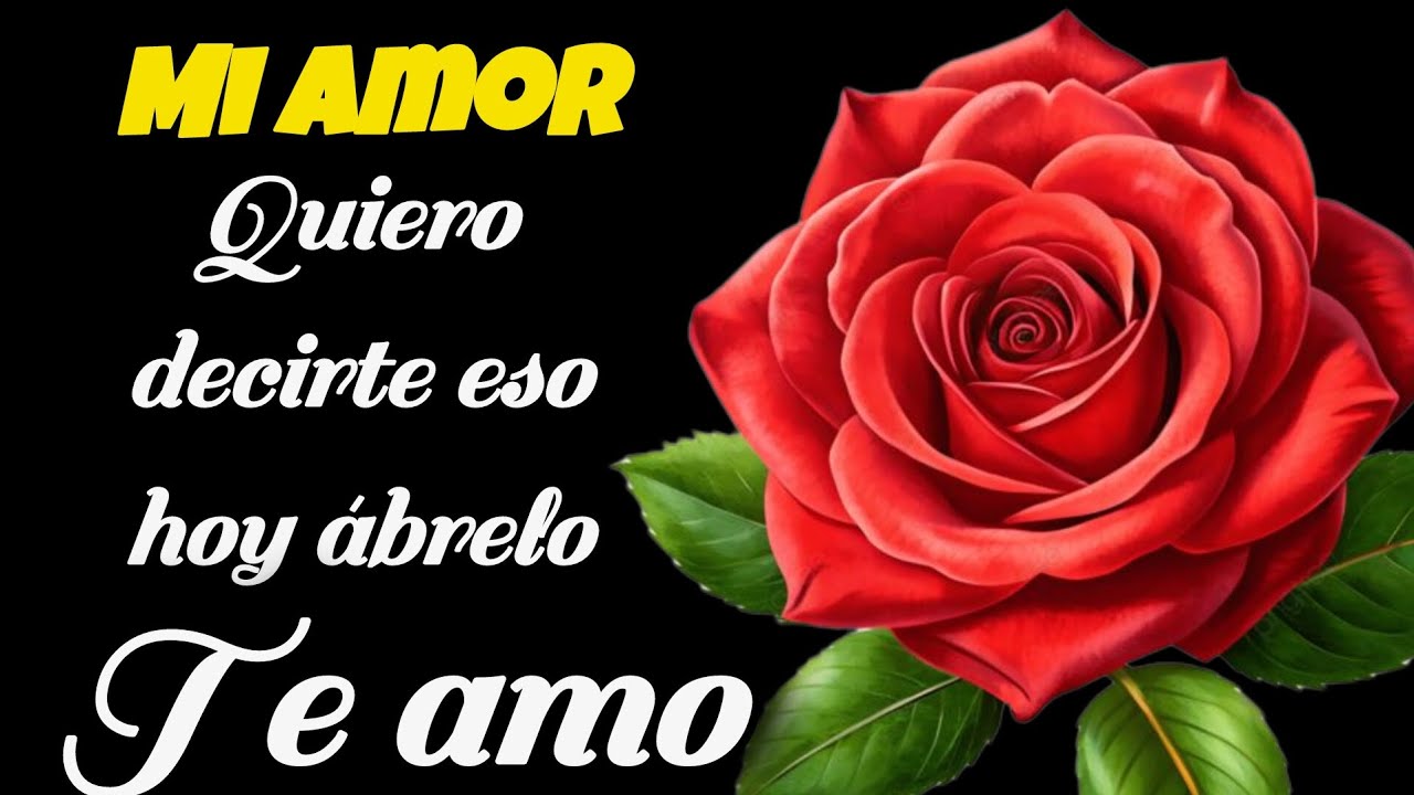 Mi corazón quiere decirte eso hoy