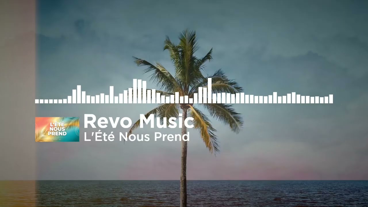 L'&Eacute;t&eacute; Nous Prend | Official Audio (Revo Music hit Summer 2026)