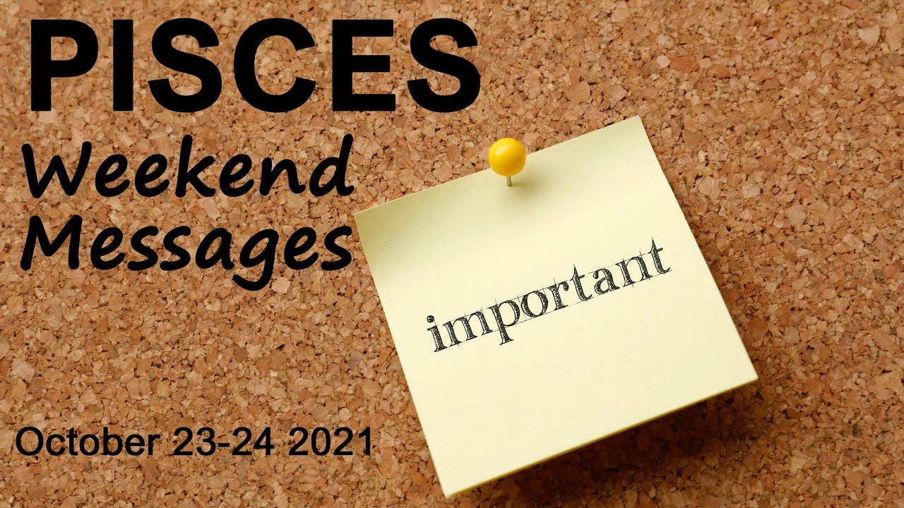 PISCES WEEKEND MESSAGES 