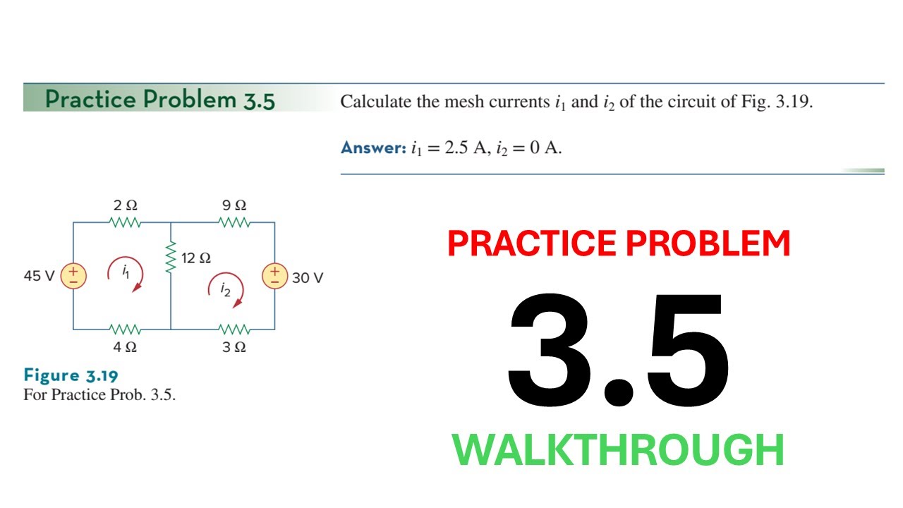 Practice Problem 3.5 Calculate the mesh currents i1 and i2 of the circuit of Fig. 3. 19. Answer: i1