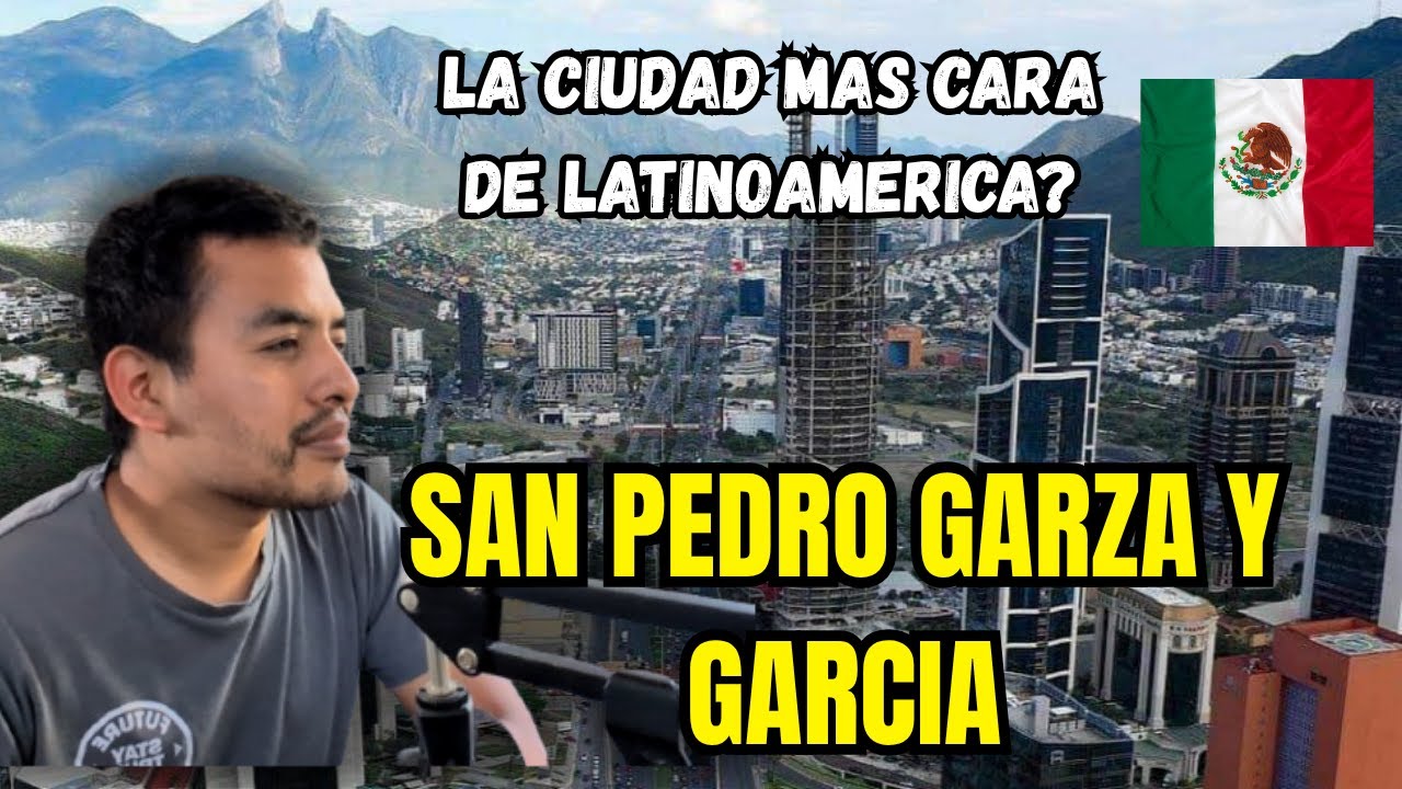 PERUANO REACCIONA A SAN PEDRO GARZA Y GARCIA // LA CIUDAD MAS CARA DE LATINOAMERICA🇲🇽