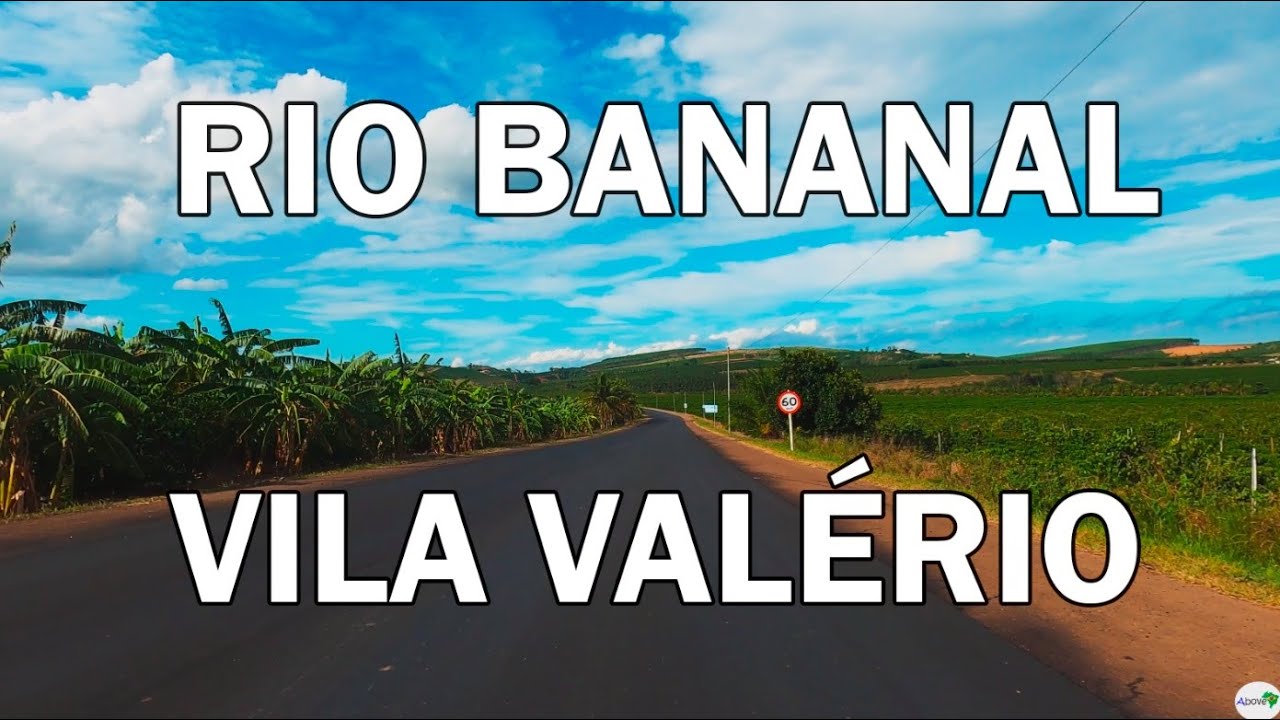 Rodovia de Rio Bananal até Vila Valério 2024 4K