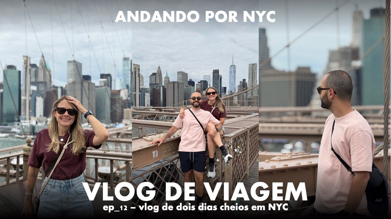 Vlog de viagem para os Estados Unidos - Ep 12: 2 dias cheios em NYC