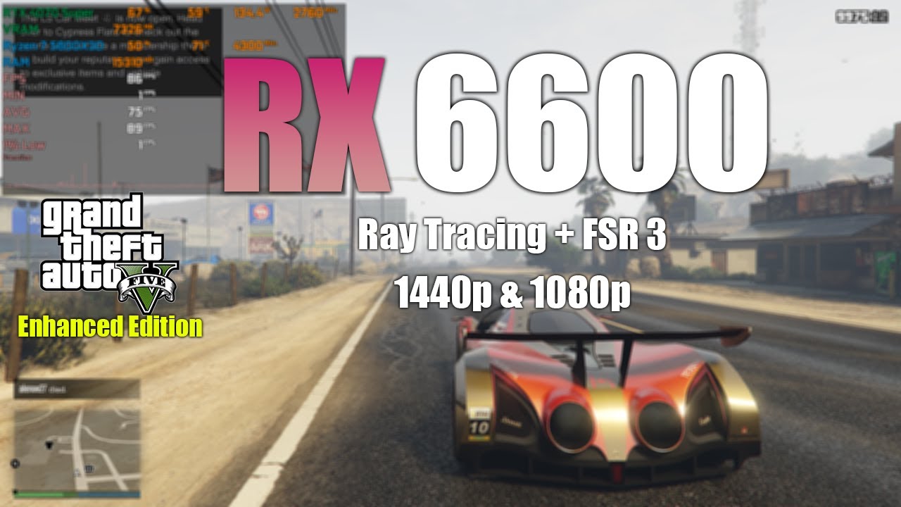 RX 6600 : GTA 5 Enhanced - Ray Tracing & FSR 3