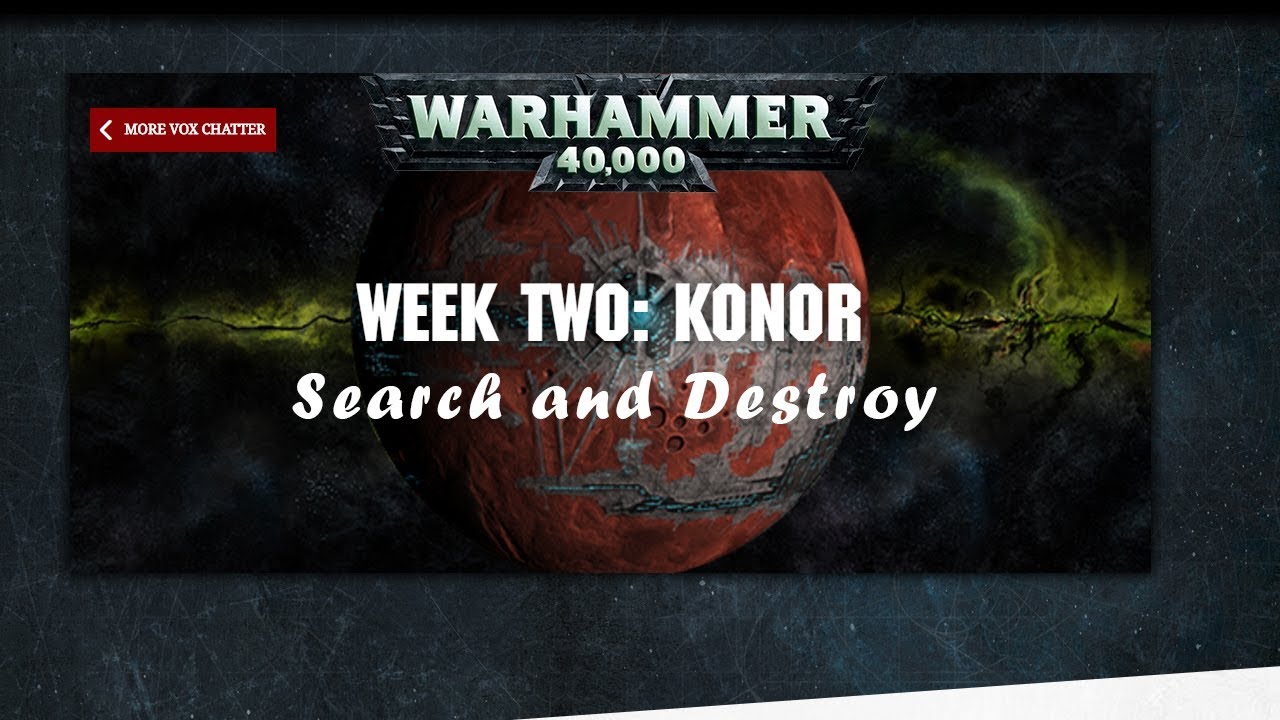Fate of Konor Week 2 Search and Destroy Warhammer 40000