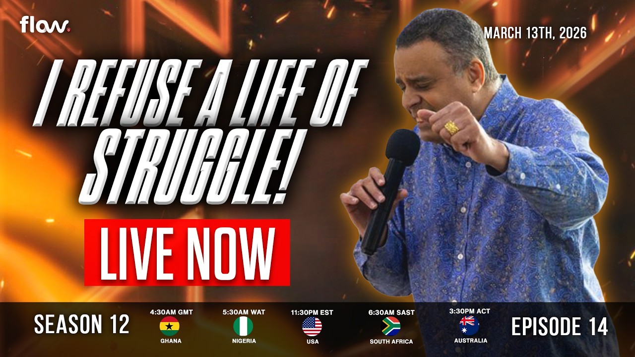 FLOW PRAYER MEETING S12 • E14 || ENOUGH IS ENOUGH! ! I REFUSE A LIFE OF STRUGGLE || FRI 13 MAR 2026