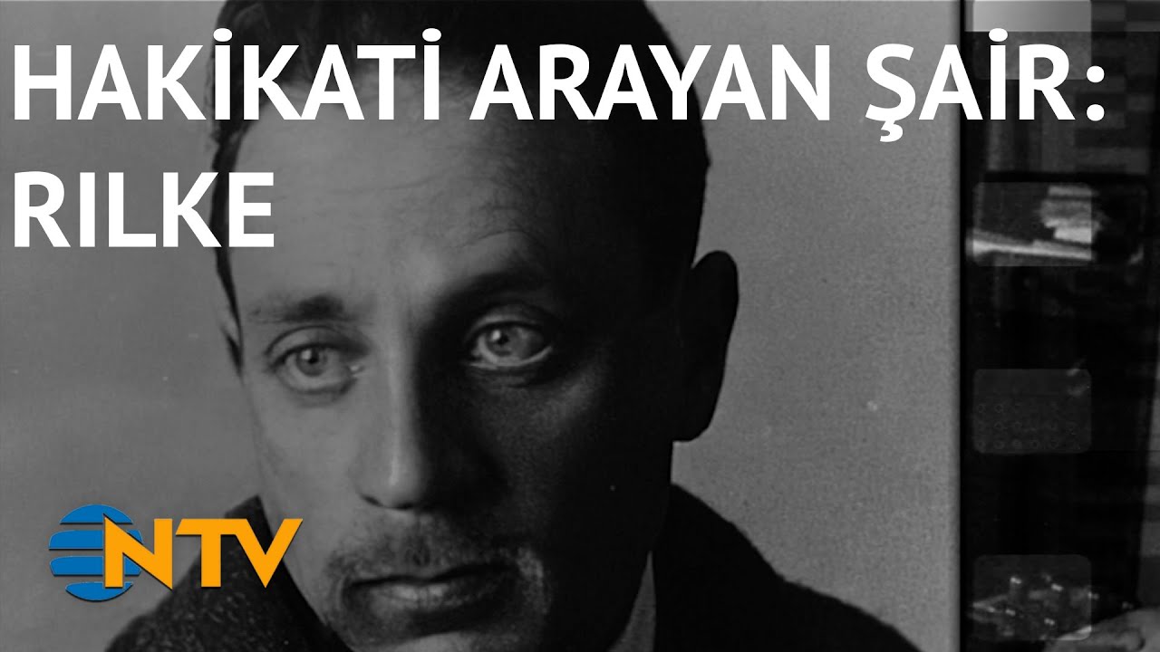 @NTV Alman Şair Rainer Maria Rilke’nin hayatı ve edebi kişiliği (Gece Gündüz)