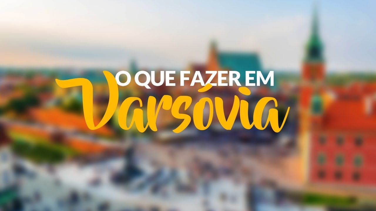 O que fazer em Varsóvia, Polônia