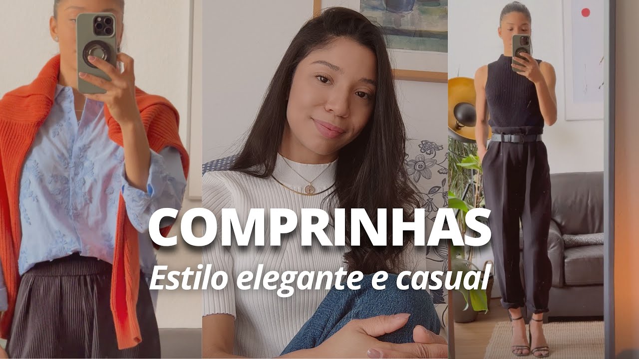 COMPRINHAS para a minha mudança de estilo - ELEGANTE e CASUAL | Karoline Casoli