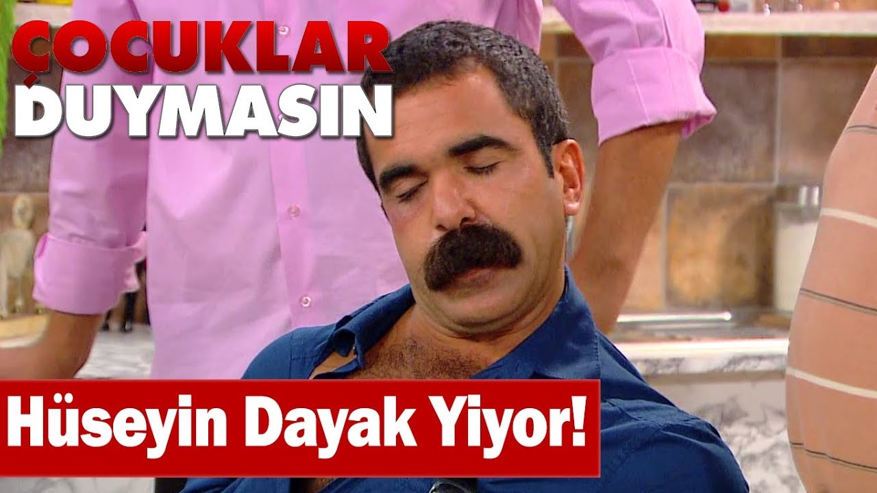 Hüseyin dayak yiyor! - Çocuklar Duymasın