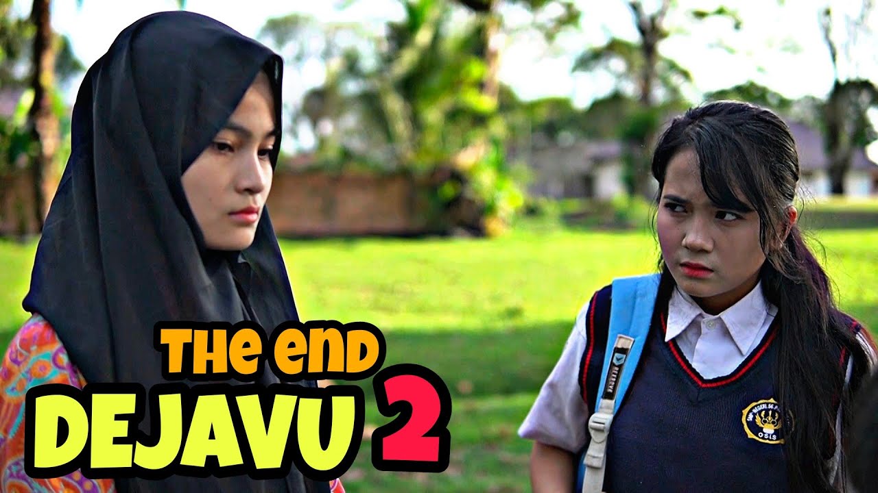 Deja Vu 2 THE END || FILM BELADIRI TERBAIK