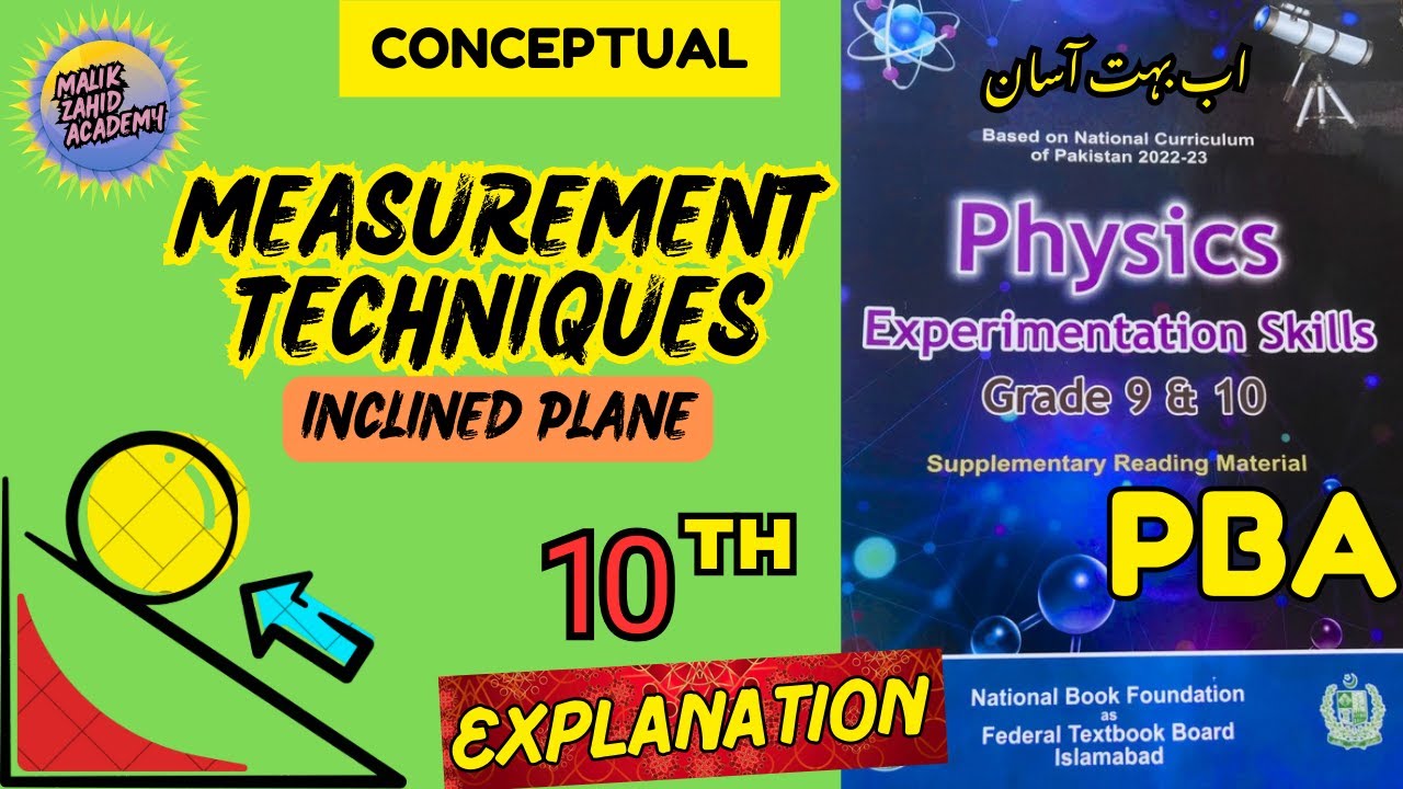 Measurement Techniques | Inclined Plane | Experimentation Skills Physics 10 NBF