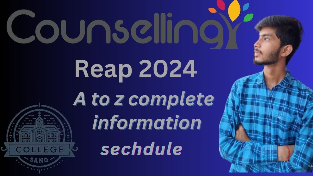 REAP 2024 Counselling Schedule and All Information