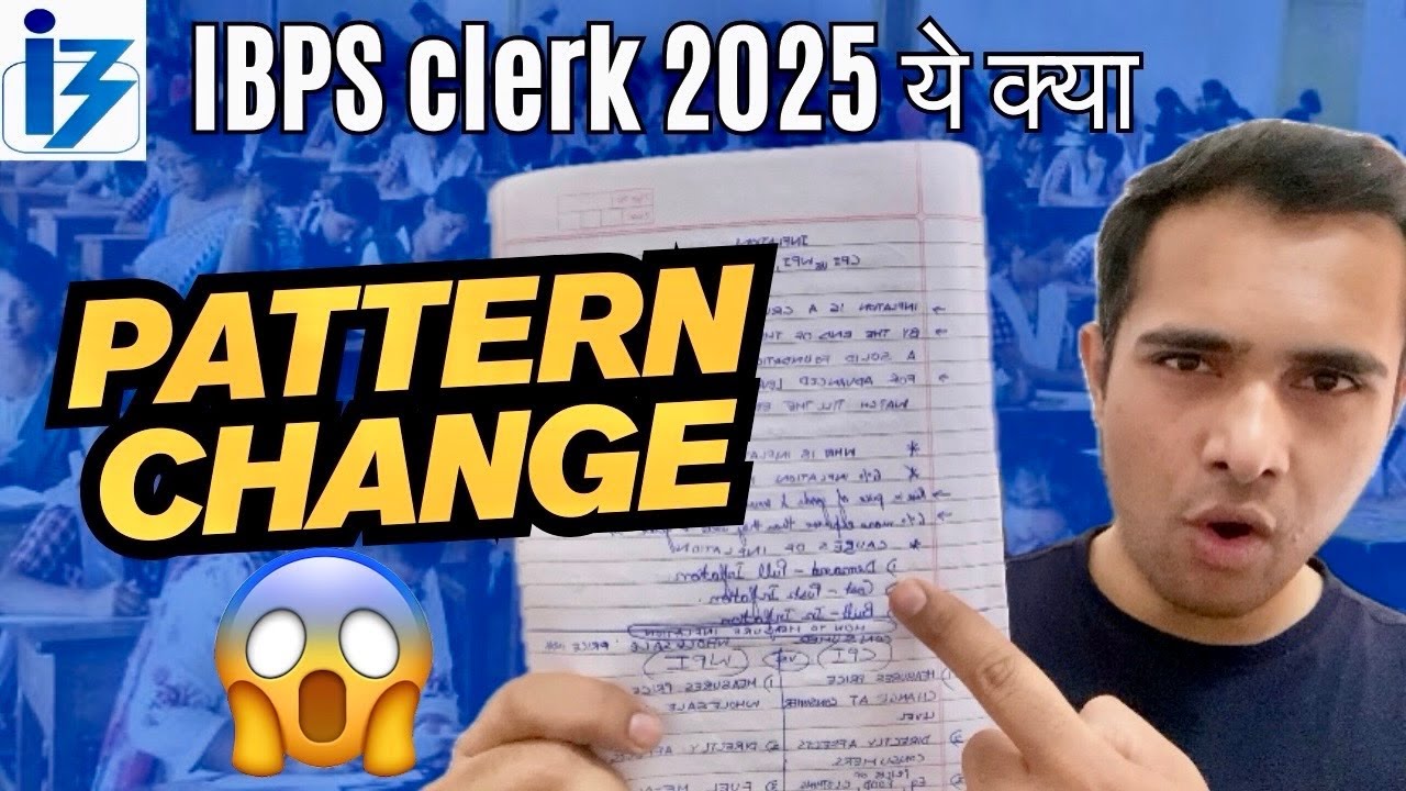 SHOCKING Pattern Change in IBPS Clerk 2025 Notification! 