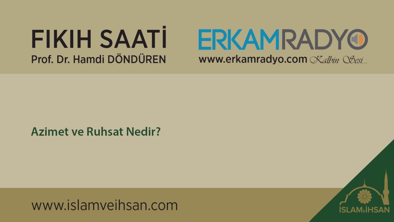 Azimet ve Ruhsat Nedir? - Hamdi Döndüren