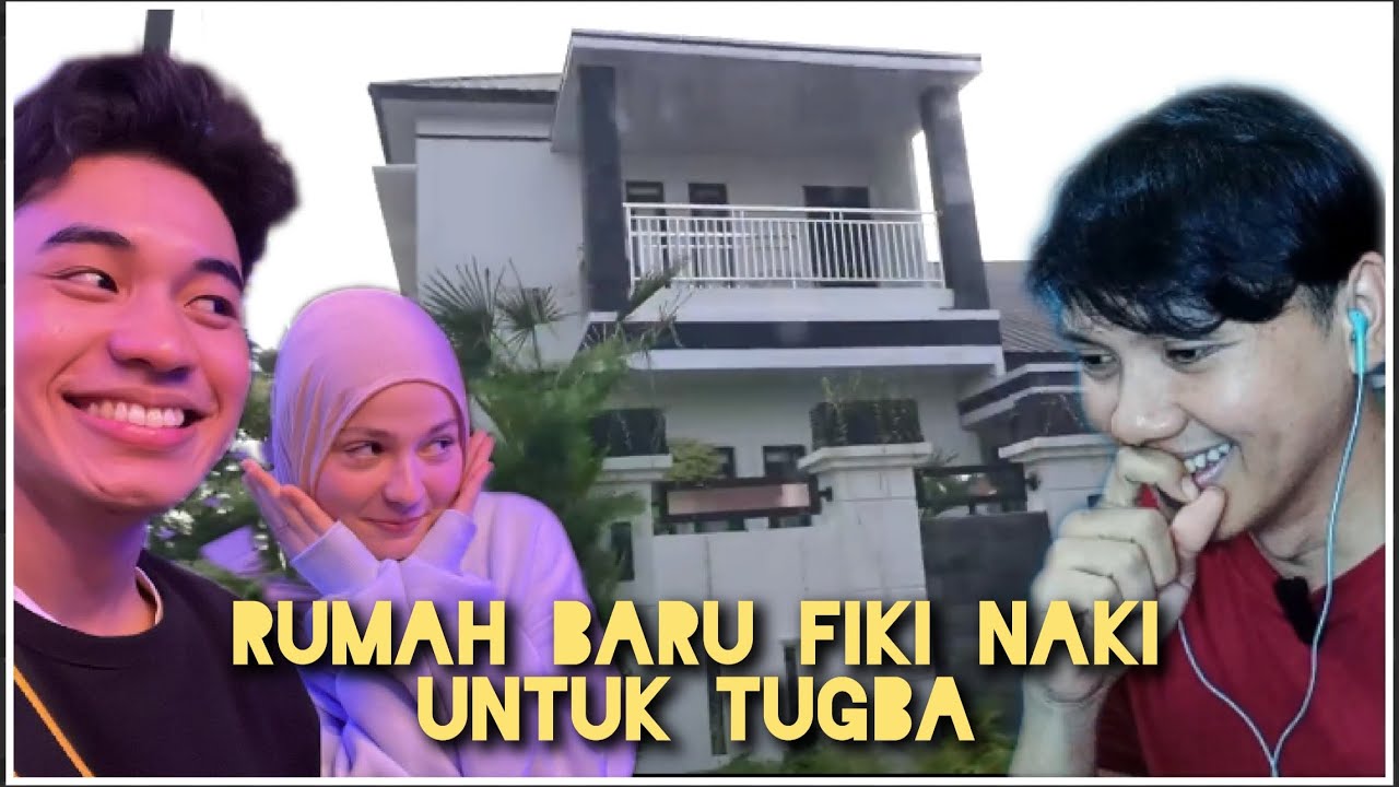 RUMAH BARU FIKI TUGBA! SI CALON PENGANTIN BARU!