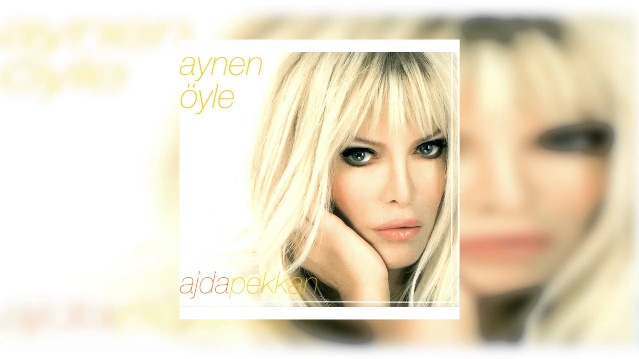 Ajda Pekkan - Aynen &Ouml;yle