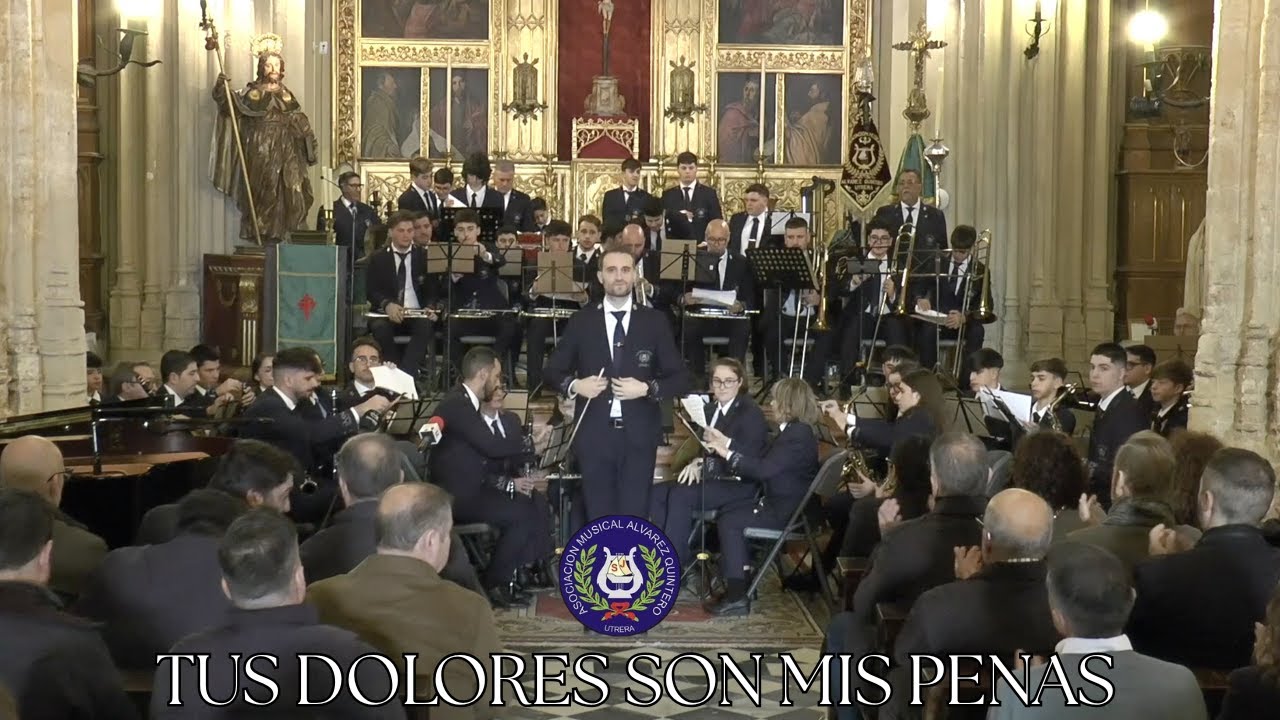 4K |TUS  DOLORES SON MIS PENAS |BANDA DE MUSICA ALVAREZ QUINTERO UTRERA 2026