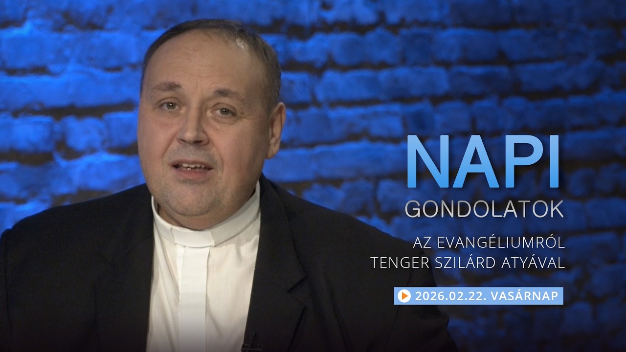 Vasárnapi gondolatok a napi evangéliumról Tenger Szilárd atyával – 2026.02.22.