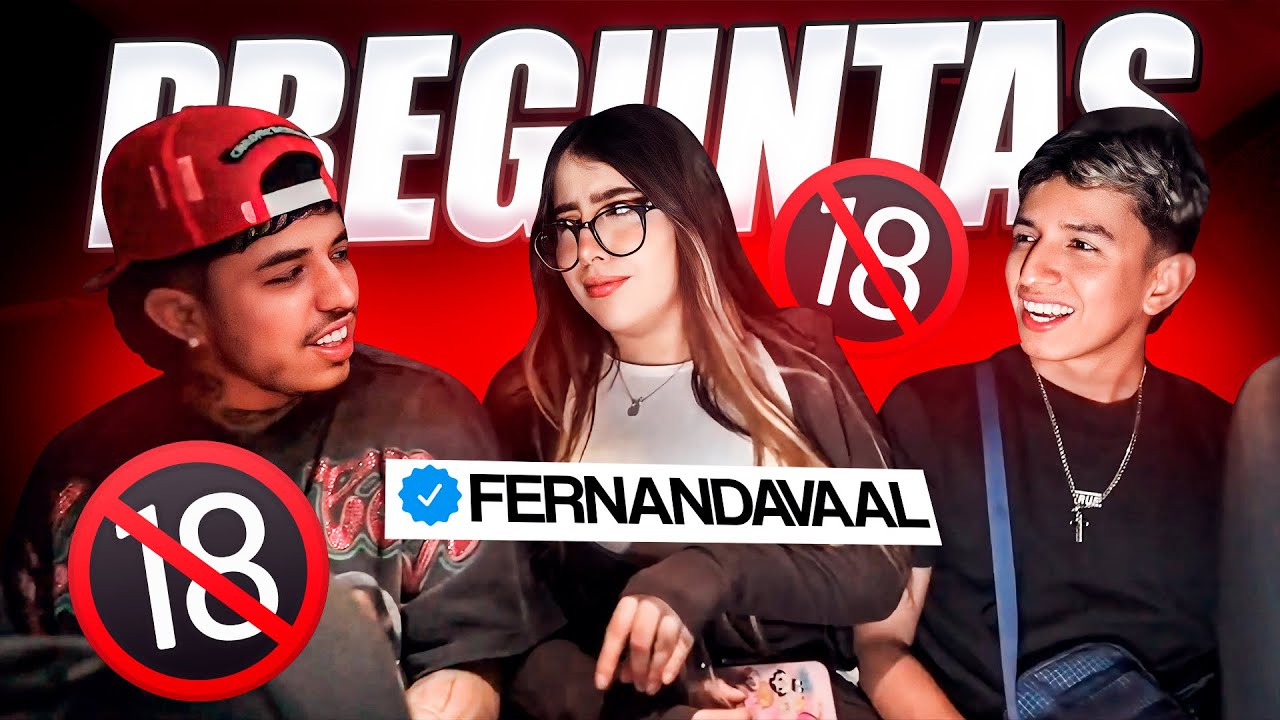 PREGUNTAS +18 CON FERNANDAVAAL Y CHANTY | WESTCOL 