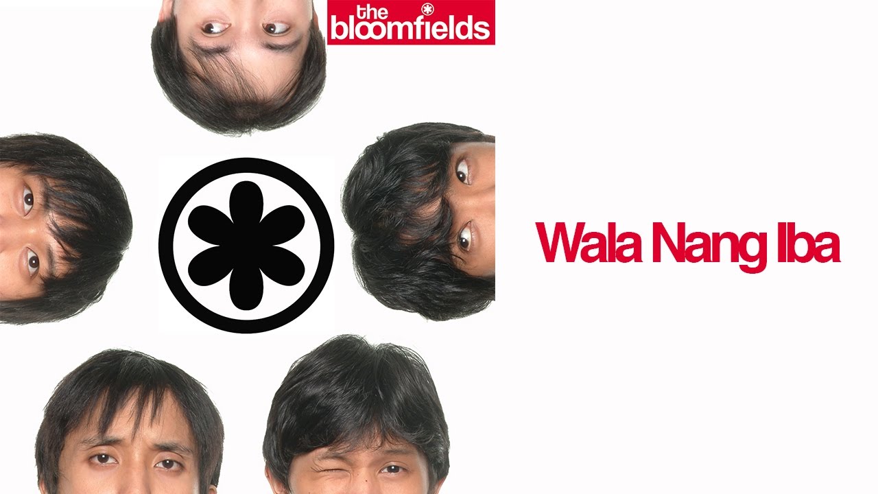 The Bloomfields - Wala Nang Iba