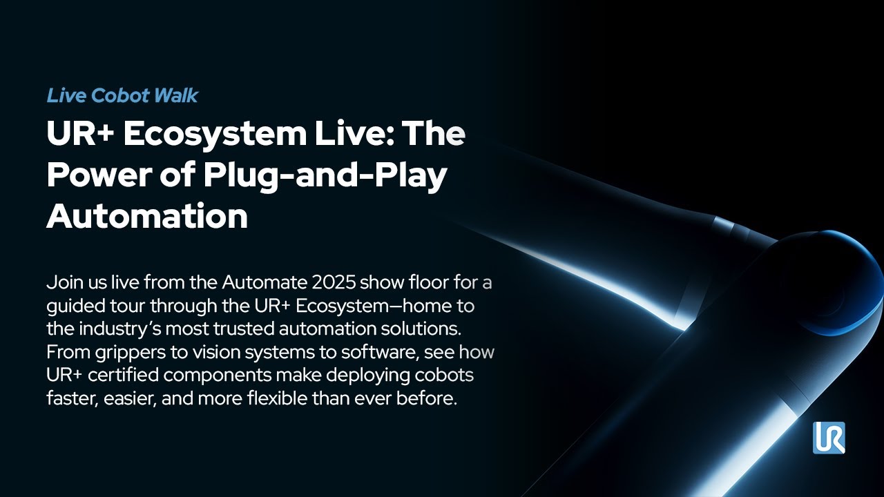 UR+ Ecosystem Live: The Power of Plug-and-Play Automation