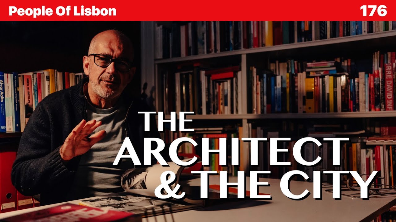 Lisbon Through an Architect’s Eyes: From Home to the Streets