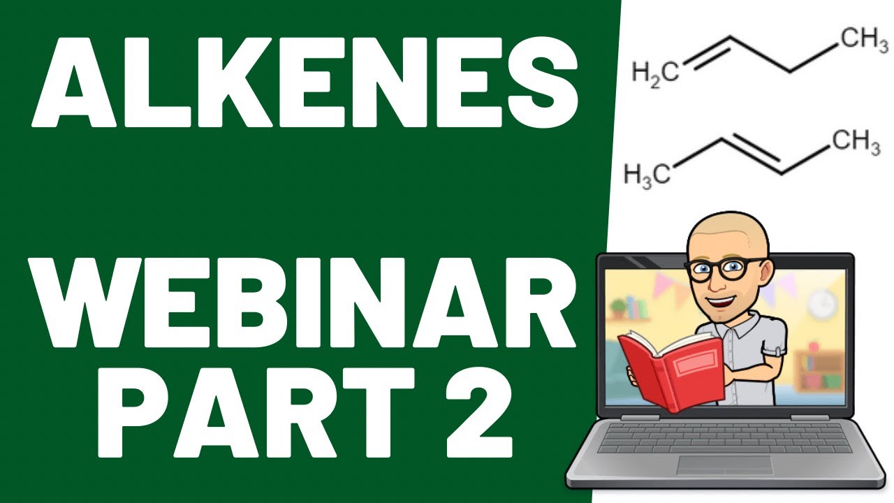 ALKENES part 2 - Online Lecture for Module 4 of OCR A-level Chemistry