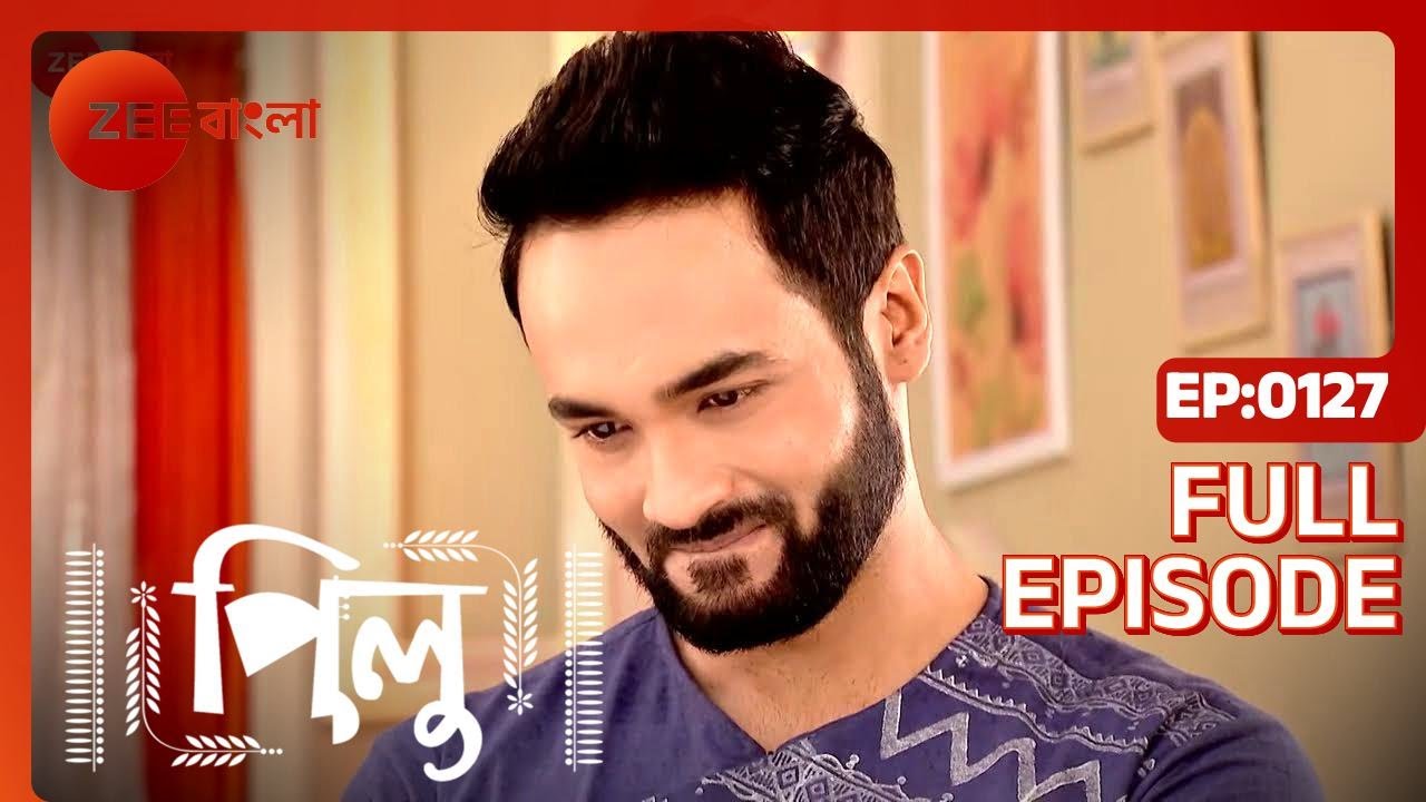 Pilu - Full Ep 127 - Pilu, Aahir - Zee Bangla