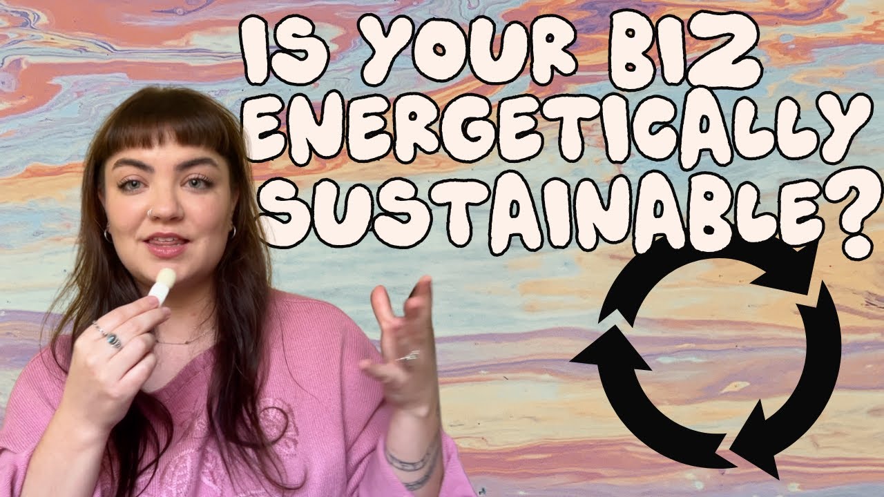 Creating An Energetically Sustainable Business