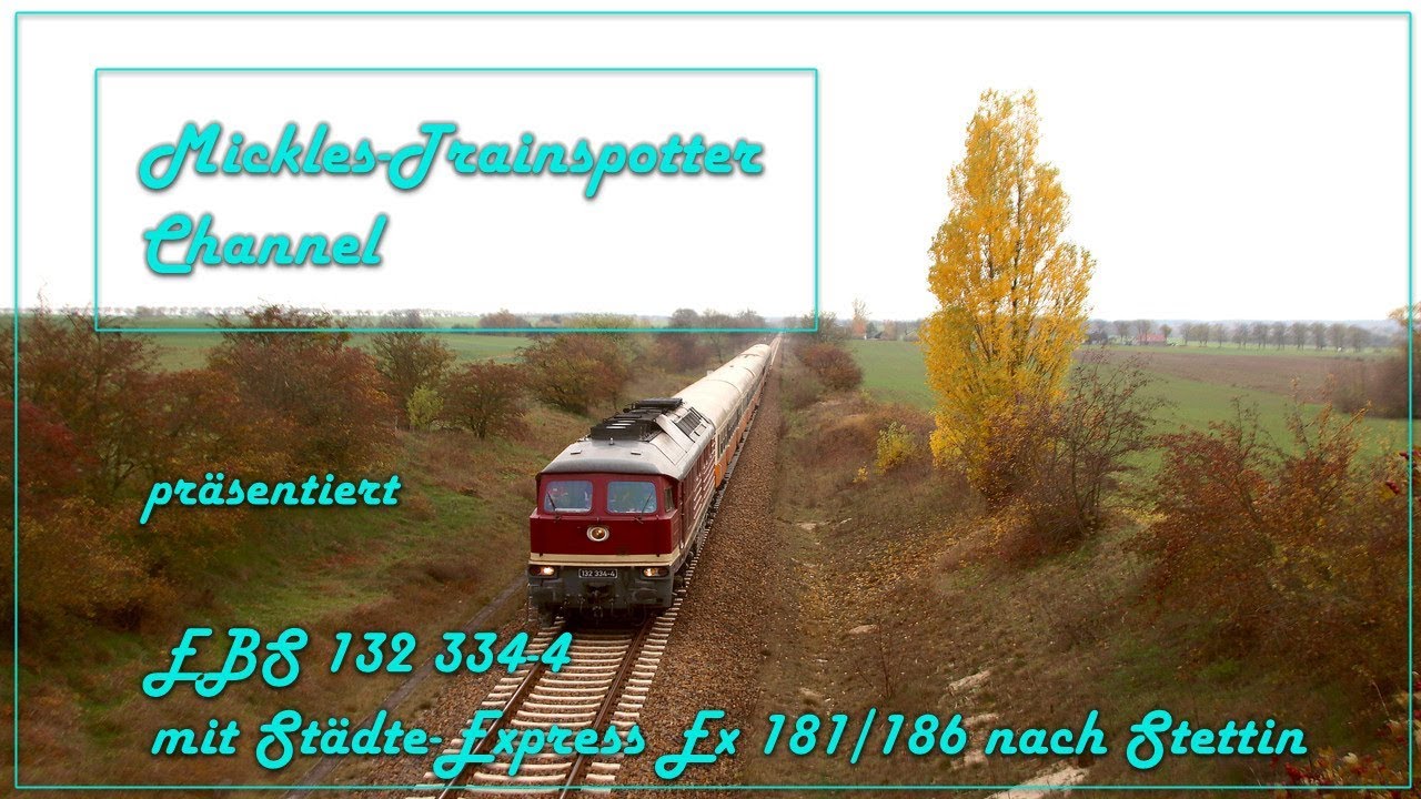 ☆☆☆ EBS 132 334-4 mit dem St&auml;dte-Express Ex 181/186 nach Stettin ☆☆☆